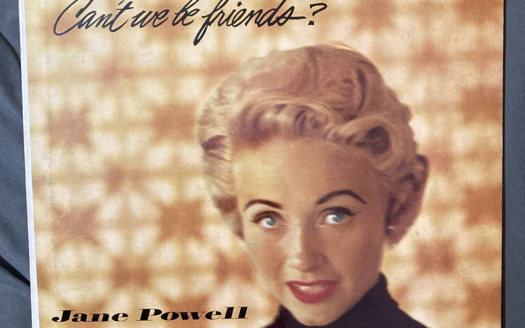 Jane Powell – Can’t We Be Friends?