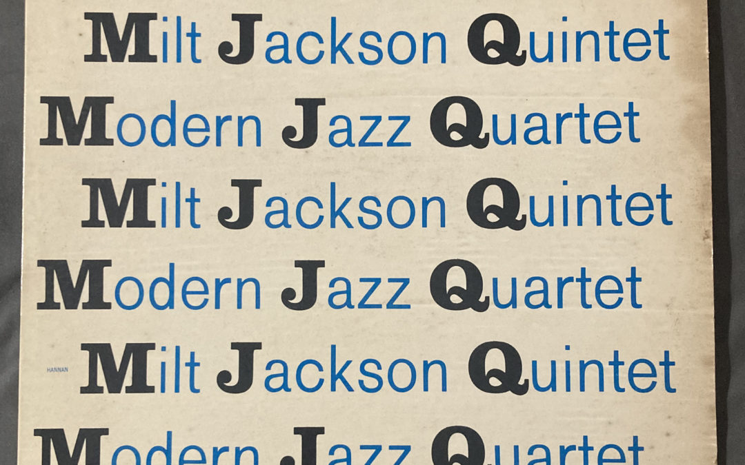 MJQ – Modern Jazz Quartet/Milt Jackson Quintet